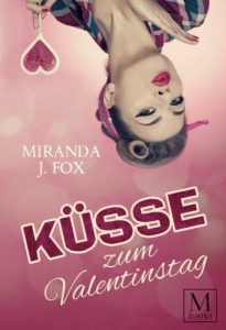 Miranda J. Fox - Küsse zum Valentinstag