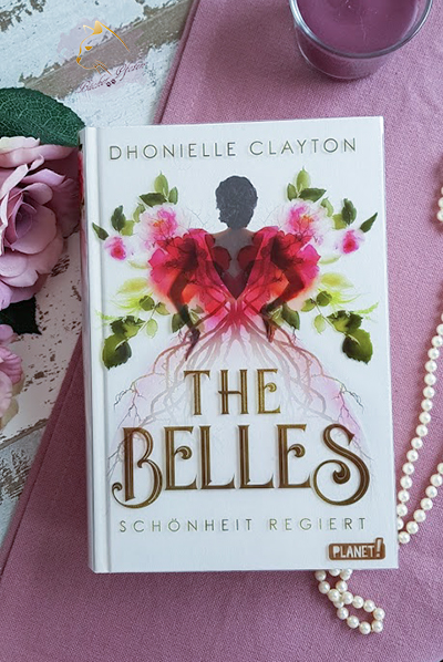 The Belles Schönheit regiert - Dhonielle Clayton - Cover