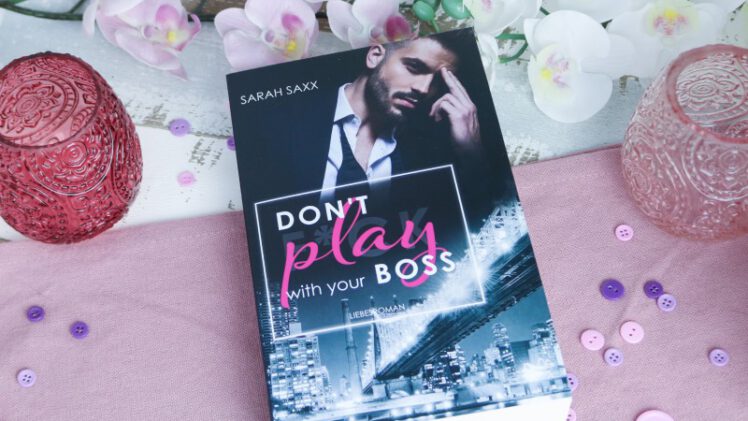 Don‘t Play with your Boss – Sarah Saxx