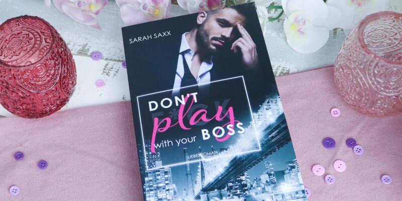 Don‘t Play with your Boss – Sarah Saxx