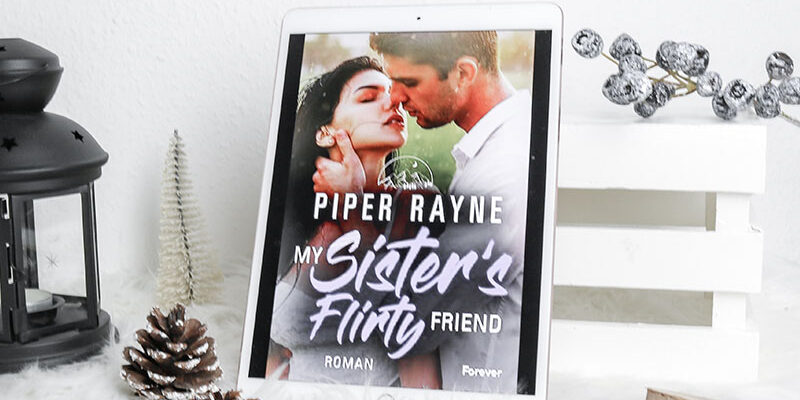 My Sister´s Flirty Friend – Piper Rayne
