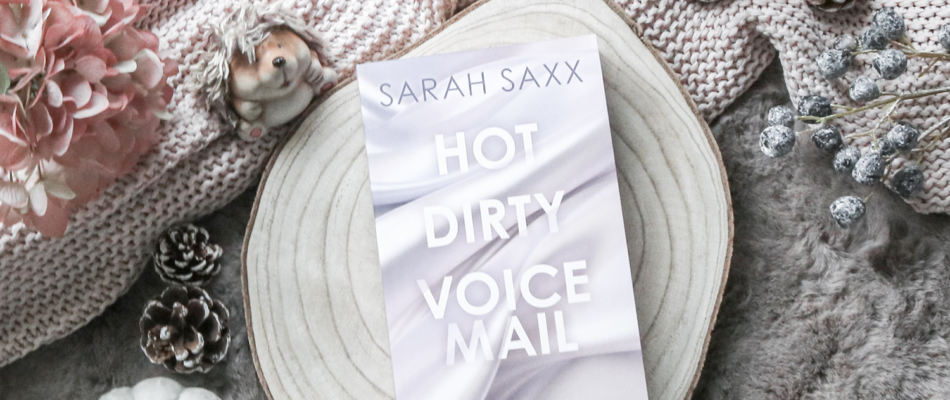 Hot Dirty Voice Mail von Sarah Saxx