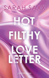 Hot Filthy Loveletter - Sarah Saxx - Coverbild