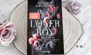 Loverboy – Niemand liebt dich so wie ich von Antonia Wesseling