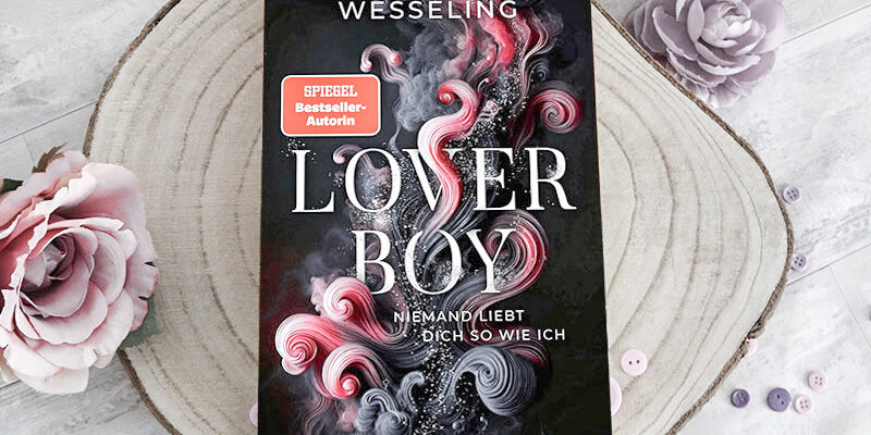 Loverboy – Niemand liebt dich so wie ich von Antonia Wesseling